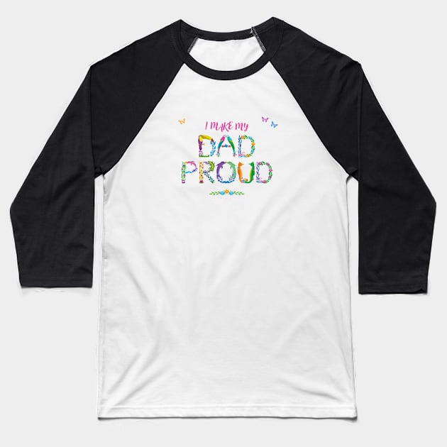 I make my dad proud - tropical wordart Baseball T-Shirt by DawnDesignsWordArt